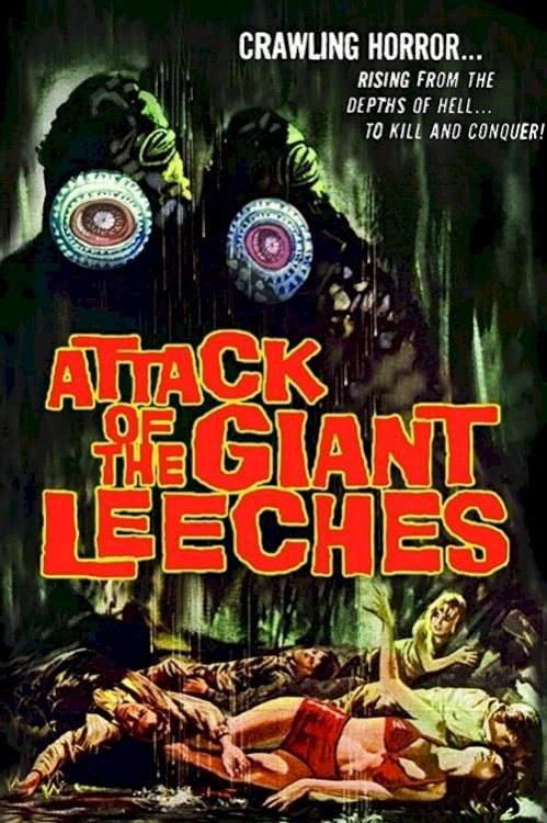 Attack of the Giant Leeches - Movie Poster Attack of the Giant Leeches - Movie Poster