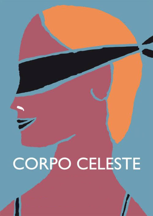 Corpo Celeste - Movie Poster Corpo Celeste - Movie Poster