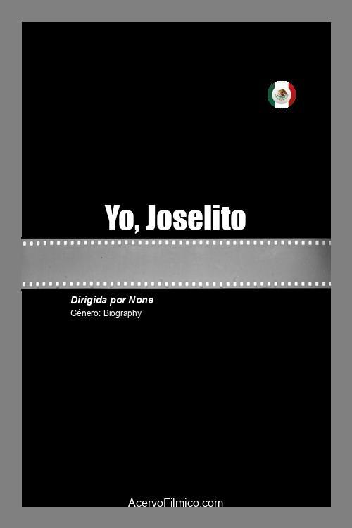 Yo, Joselito - Movie Poster