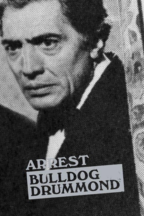 Arrest Bulldog Drummond - Movie Poster Arrest Bulldog Drummond - Movie Poster