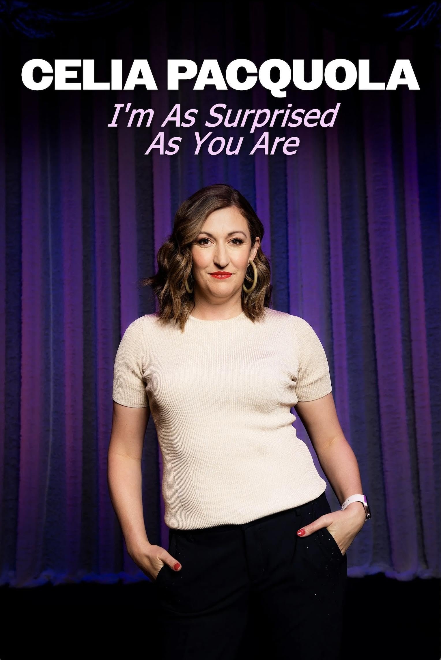 Celia Pacquola: I'm As Surprised As You Are - Movie Poster Celia Pacquola: I'm As Surprised As You Are - Movie Poster