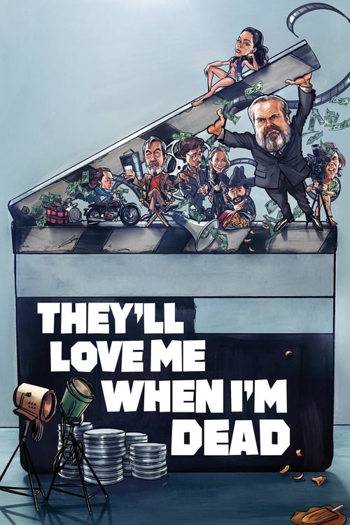 They'll Love Me When I'm Dead - Movie Poster They'll Love Me When I'm Dead - Movie Poster