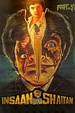 Insaan Bana Shaitan - Movie Poster Insaan Bana Shaitan - Movie Poster