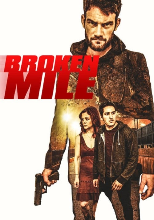 Broken Mile - Movie Poster Broken Mile - Movie Poster