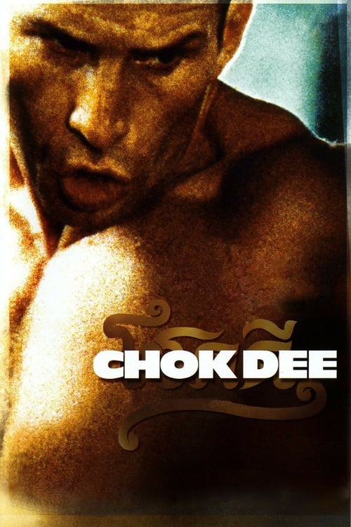 Chok-Dee - Movie Poster Chok-Dee - Movie Poster