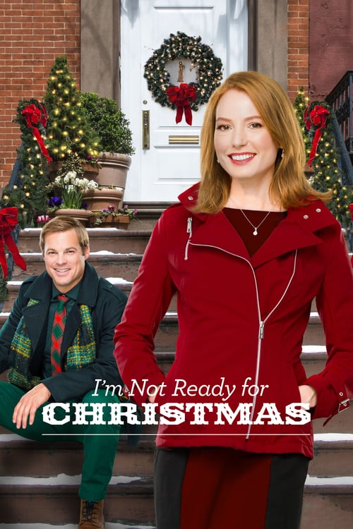 I'm Not Ready for Christmas - Movie Poster I'm Not Ready for Christmas - Movie Poster