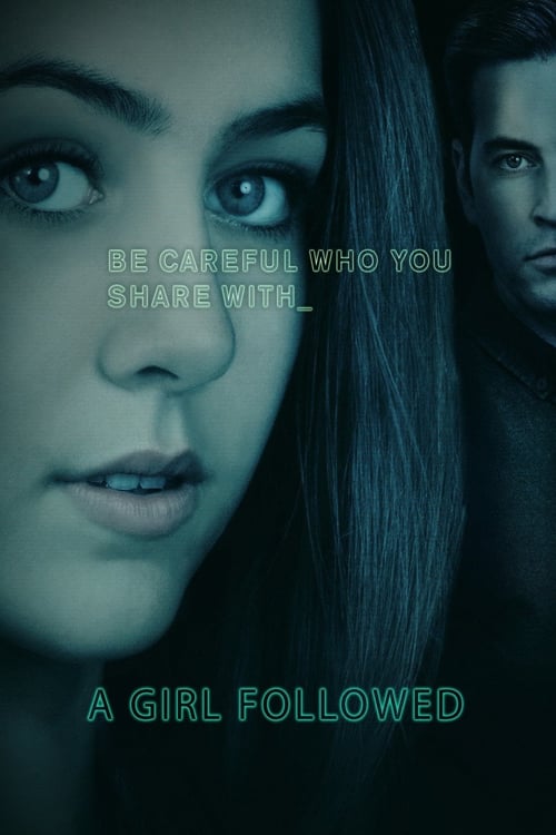 Girl Followed - Movie Poster Girl Followed - Movie Poster