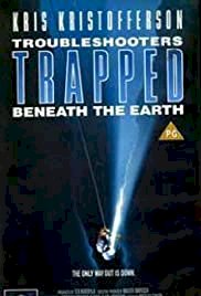 Trouble Shooters: Trapped Beneath the Earth - Movie Poster
