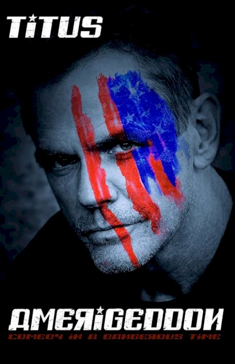 Christopher Titus: Amerigeddon - Movie Poster Christopher Titus: Amerigeddon - Movie Poster