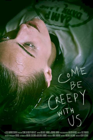 Come be Creepy with Us - Movie Poster Come be Creepy with Us - Movie Poster
