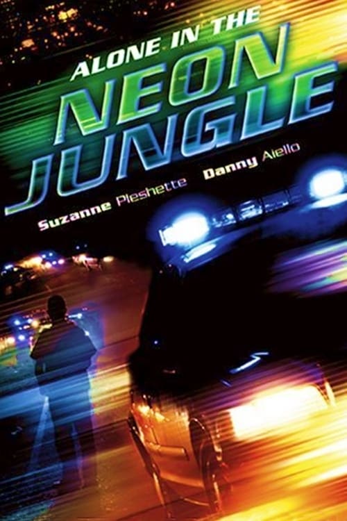 Alone in the Neon Jungle - Movie Poster