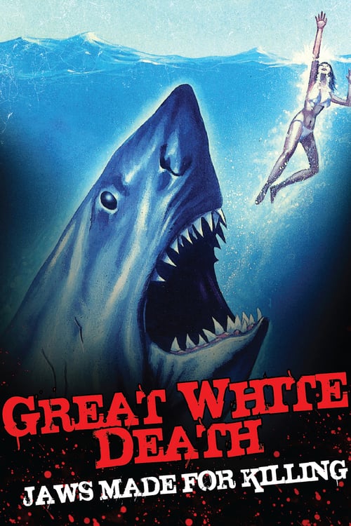 Great White Death - Movie Poster Great White Death - Movie Poster