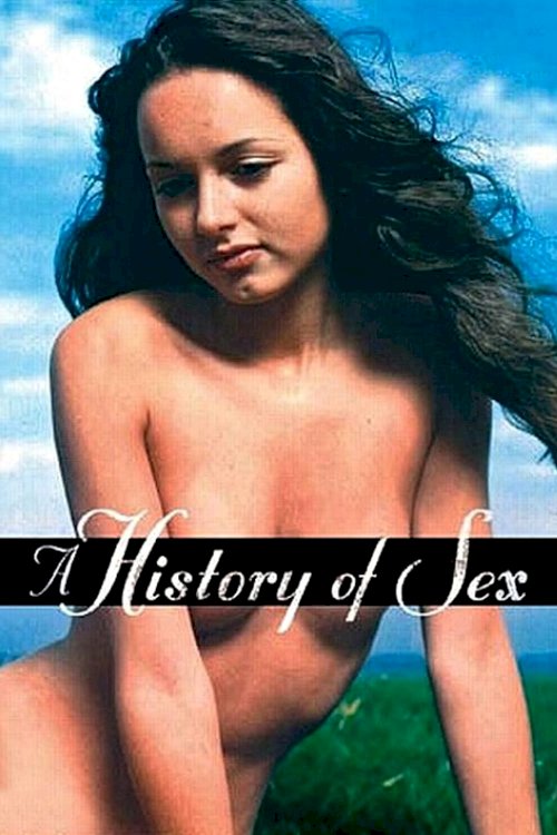 A History of Sex - Movie Poster A History of Sex - Movie Poster