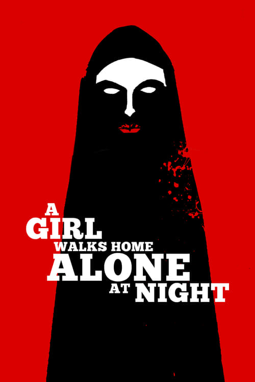 A Girl Walks Home Alone at Night - Movie Poster A Girl Walks Home Alone at Night - Movie Poster
