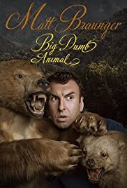 Matt Braunger: Big Dumb Animal - Movie Poster Matt Braunger: Big Dumb Animal - Movie Poster