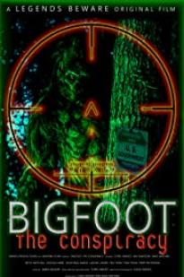 Bigfoot: The Conspiracy - Movie Poster Bigfoot: The Conspiracy - Movie Poster