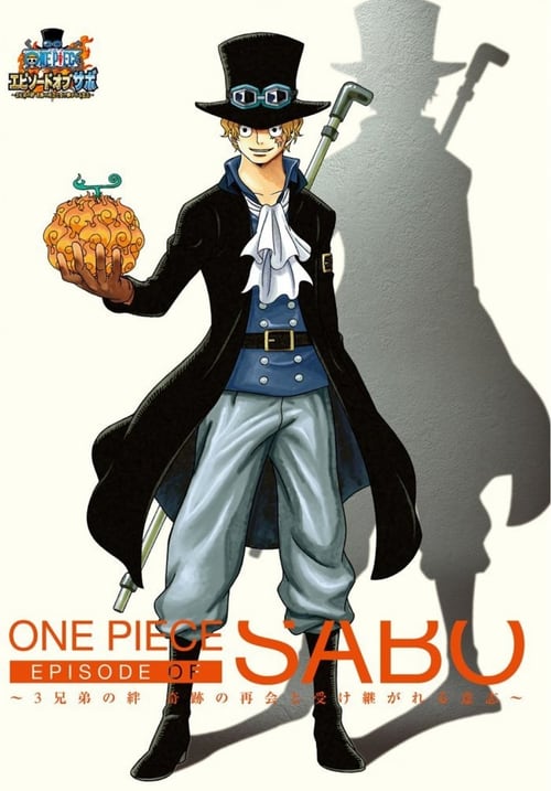 One Piece Episode of Sabo: The Three Brothers' Bond - The Miraculous Reunion and the Inherited Will - Movie Poster One Piece Episode of Sabo: The Three Brothers' Bond - The Miraculous Reunion and the Inherited Will - Movie Poster