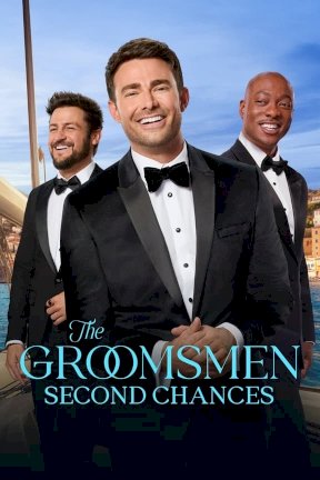 The Groomsmen: Second Chances - Movie Poster The Groomsmen: Second Chances - Movie Poster