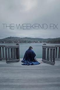 The Weekend Fix - Movie Poster The Weekend Fix - Movie Poster