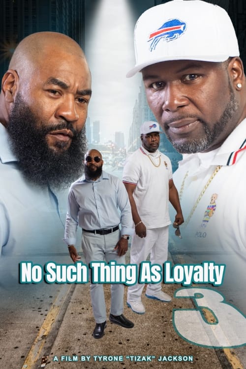 No Such Thing as Loyalty 3 - Movie Poster No Such Thing as Loyalty 3 - Movie Poster