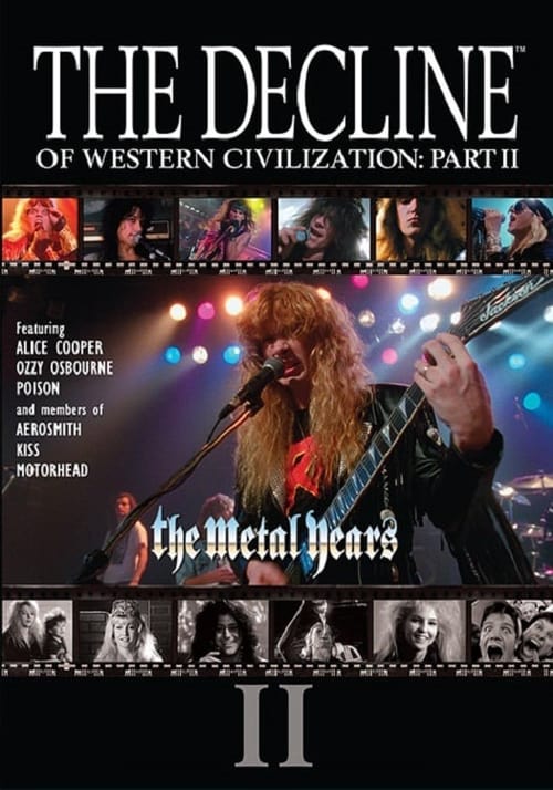 The Decline of Western Civilization Part II: The Metal Years - Movie Poster The Decline of Western Civilization Part II: The Metal Years - Movie Poster
