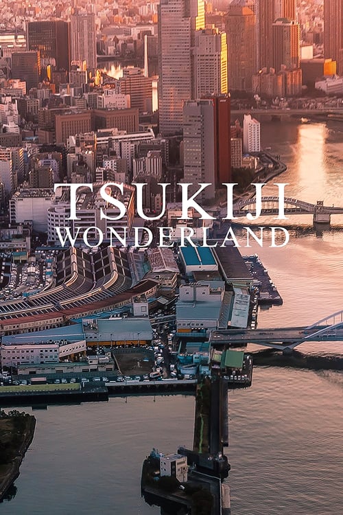 Tsukiji Wonderland - Movie Poster Tsukiji Wonderland - Movie Poster