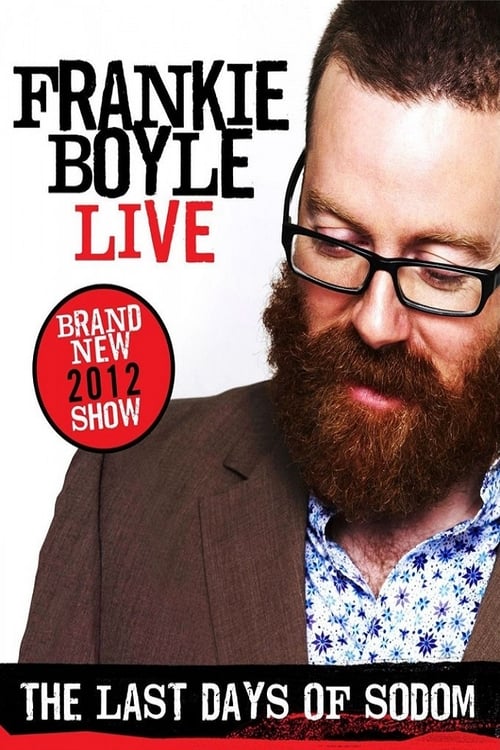 Frankie Boyle: The Last Days of Sodom - Movie Poster Frankie Boyle: The Last Days of Sodom - Movie Poster