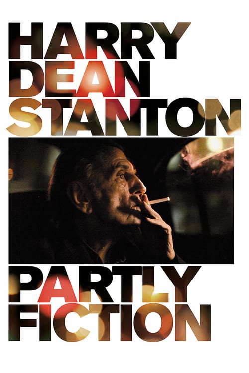 Harry Dean Stanton: Partly Fiction - Movie Poster Harry Dean Stanton: Partly Fiction - Movie Poster
