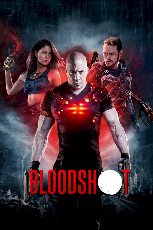 Bloodshot - Movie Poster Bloodshot - Movie Poster