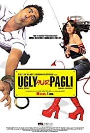 Ugly Aur Pagli - Movie Poster Ugly Aur Pagli - Movie Poster