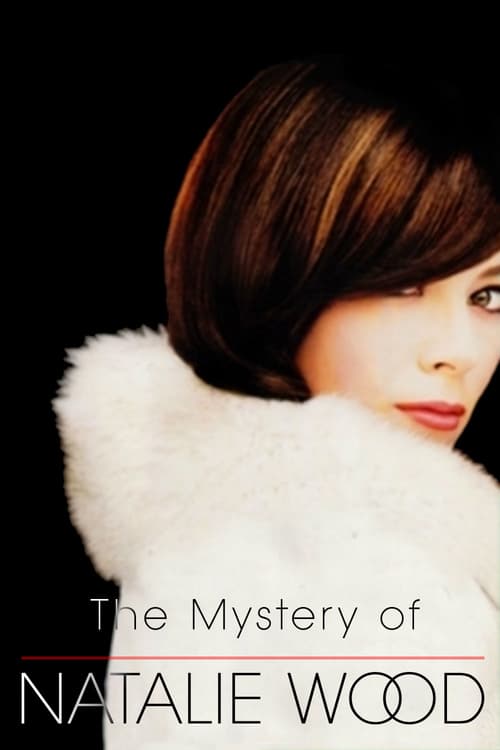 The Mystery of Natalie Wood - Movie Poster The Mystery of Natalie Wood - Movie Poster