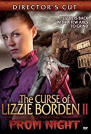 The Curse of Lizzie Borden 2: Prom Night - Movie Poster The Curse of Lizzie Borden 2: Prom Night - Movie Poster