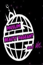 Muslim Beauty Pageant and Me - Movie Poster Muslim Beauty Pageant and Me - Movie Poster