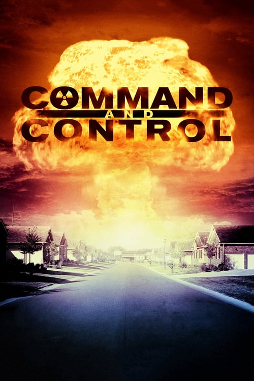 Command and Control - Movie Poster Command and Control - Movie Poster