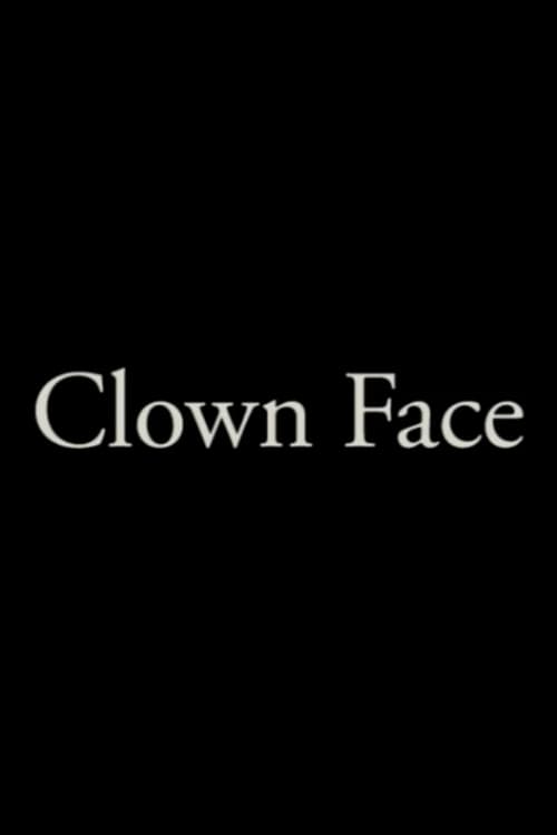 Clown Face - Movie Poster Clown Face - Movie Poster