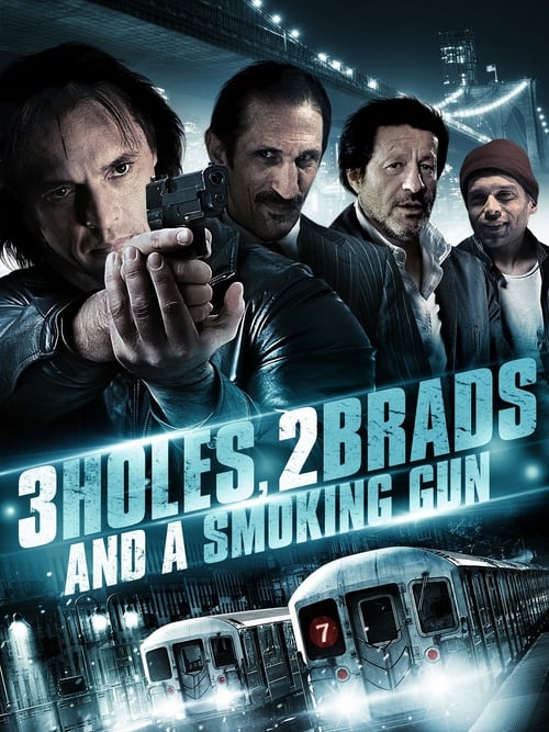 Three Holes, Two Brads, and a Smoking Gun - Movie Poster Three Holes, Two Brads, and a Smoking Gun - Movie Poster