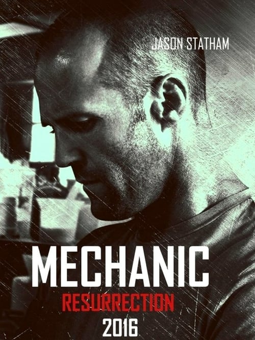 Mechanic: Resurrection - Movie Poster Mechanic: Resurrection - Movie Poster