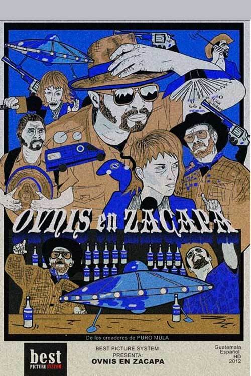 Ovnis en Zacapa - Movie Poster Ovnis en Zacapa - Movie Poster