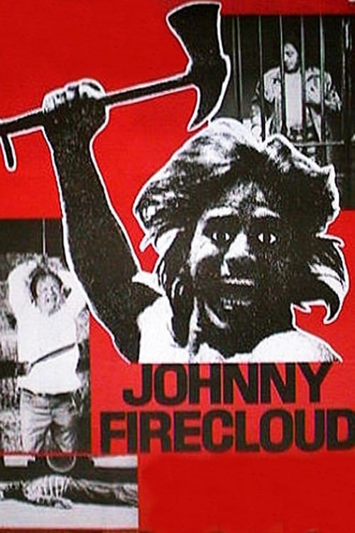 Johnny Firecloud - Movie Poster Johnny Firecloud - Movie Poster