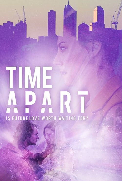 Time Apart - Movie Poster Time Apart - Movie Poster