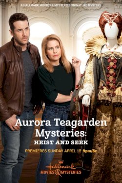 Aurora Teagarden Mysteries: Heist and Seek - Movie Poster Aurora Teagarden Mysteries: Heist and Seek - Movie Poster