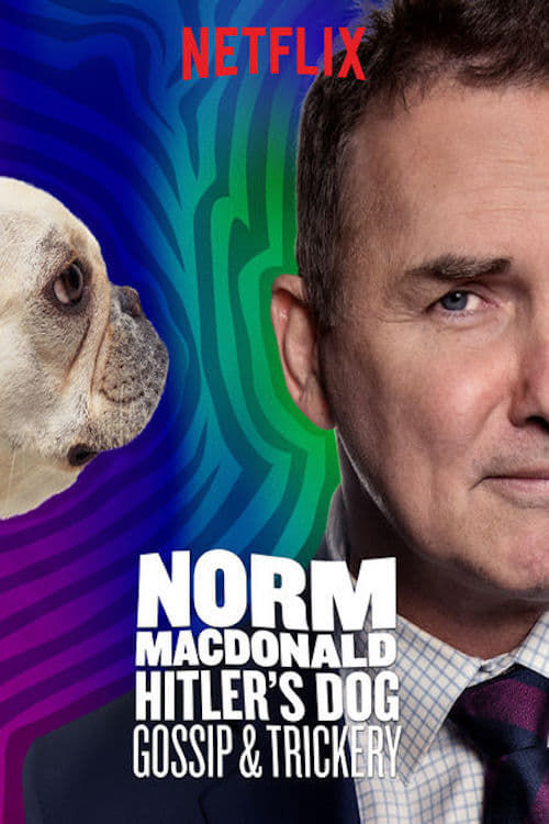 Norm Macdonald: Hitler's Dog, Gossip & Trickery - Movie Poster Norm Macdonald: Hitler's Dog, Gossip & Trickery - Movie Poster