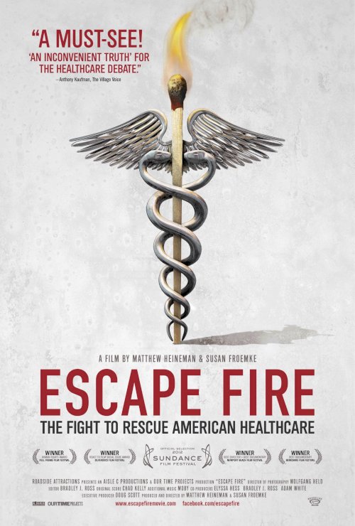 Escape Fire: The Fight to Rescue American Healthcare - Movie Poster Escape Fire: The Fight to Rescue American Healthcare - Movie Poster