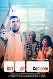 Ctrl+Alt+Compete - Movie Poster Ctrl+Alt+Compete - Movie Poster