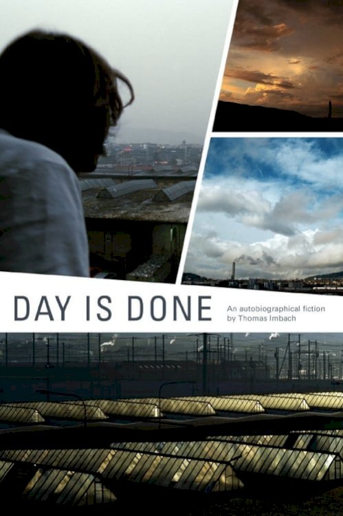 Day Is Done - Movie Poster Day Is Done - Movie Poster