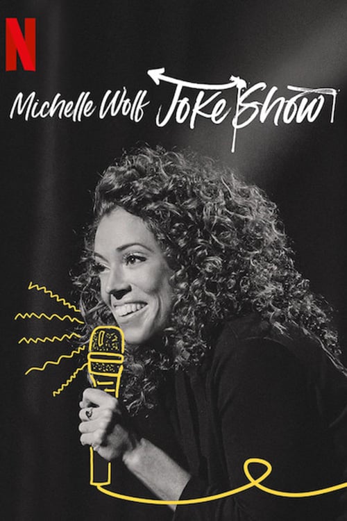 Michelle Wolf: Joke Show - Movie Poster Michelle Wolf: Joke Show - Movie Poster