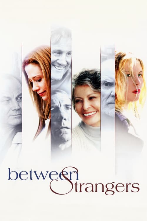 Between Strangers - Movie Poster Between Strangers - Movie Poster