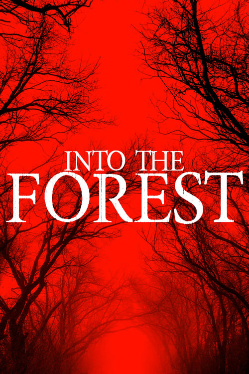 Into the Forest - Movie Poster Into the Forest - Movie Poster