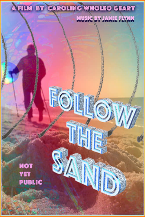 Follow the Sand - Movie Poster Follow the Sand - Movie Poster