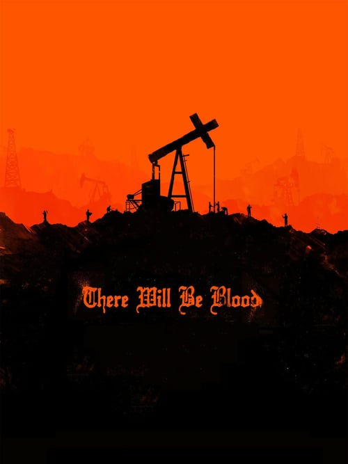 There Will Be Blood - Movie Poster There Will Be Blood - Movie Poster